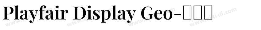 Playfair Display Geo字体转换